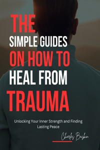 simple guides on how to heal from trauma