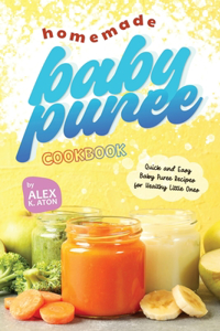 Homemade Baby Puree Cookbook