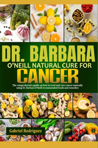 Dr. Barbara O'Neill Natural Cure for Cancer