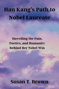 Han Kang's Path to Nobel Laureate