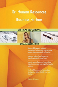 Sr. Human Resources Business Partner Critical Questions Skills Assessment