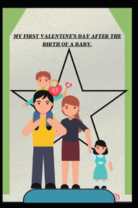 My First Valentine's Day After the Birth of a Baby.