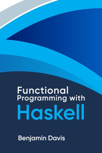 Functional Programming with Haskell