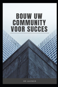 Bouw uw community voor succes