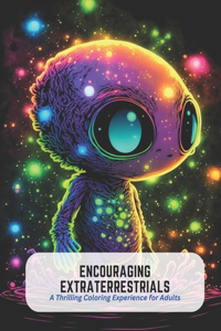 Encouraging Extraterrestrials