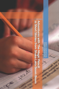 Adventures with The Magic Pencil