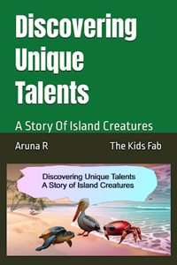 Discovering Unique Talents - A Story of Island Creatures