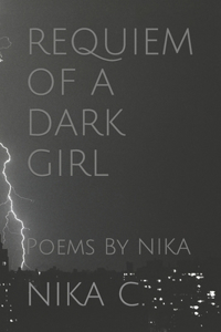 Requiem of a Dark Girl: Poems By NIKA
