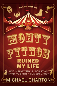 Monty Python Ruined My Life