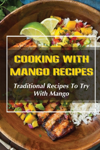 Cooking With Mango Recipes