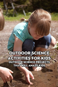 Outdoor Science Activities for Kids