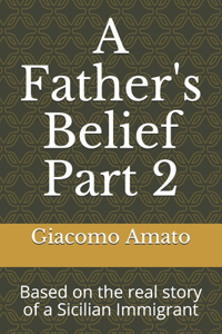 A Father's Belief Part 2