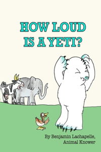 How Loud Is a Yeti?