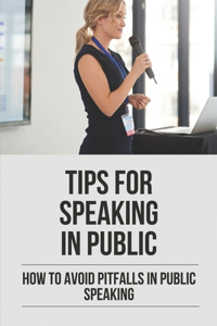 Tips For Speaking In Public