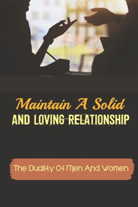 Maintain A Solid And Loving Relationship