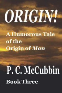 Origin! A humorous Tale of the Origin of Man