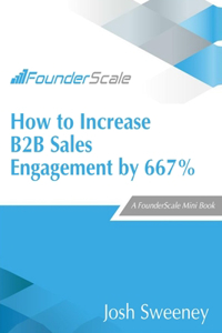 How to Increase B2B Sales Engagement by 667%