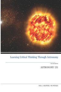 Learning Critical Thinking Through Astronomy: AST-151 General sStronomy I