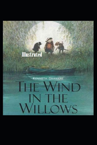 The Wind in the Willows Illustrated