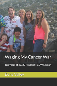 Waging My Cancer War