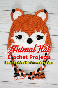 Animal Hat Crochet Projects