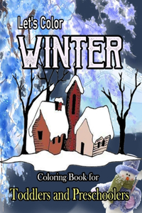 Let's Color Winter Coloring Book for Toddlers and Preschoolers