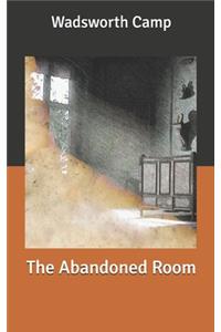 The Abandoned Room