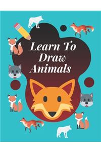Learn to draw animals