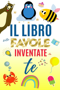 Il libro delle favole inventate da te