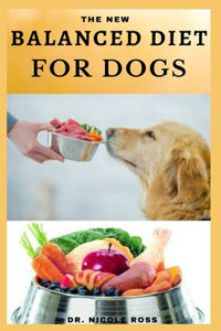 The New Balanced Diet for Dogs