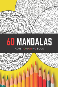 60 Mandalas Adult Coloring Book
