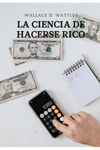 La Ciencia de Hacerse Rico