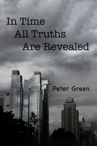 In Time All Truths Are Revealed