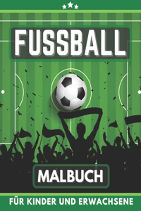 Fussball Malbuch für Kinder und Erwachsene