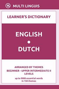 English-Dutch Learner's Dictionary (Arranged by Themes, Beginner - Upper Intermediate II Levels)
