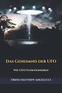 Das Geheimnis der UFO: Wie UFO Funktionieren