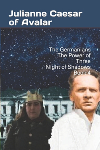 The Germanians The Power of Three Night of Shadows Book