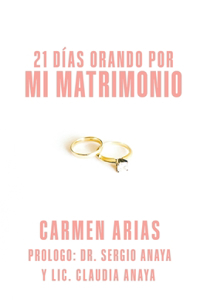 21 Dias Orando Por Mi Matrimonio