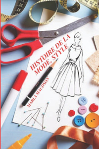 Histoire de la Mode, Style