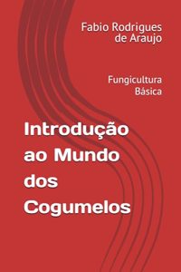 Introdução ao Mundo dos Cogumelos