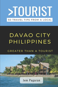 Greater Than a Tourist- Davao City Philippines