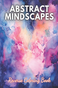 Abstract Mindscapes Reverse Coloring Book