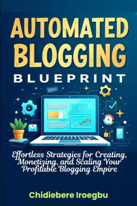 Automated Blogging Blueprint