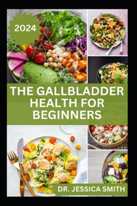 Gallbladder Health for Beginners