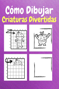 Cómo Dibujar Criaturas Divertidas