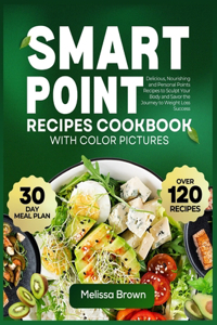 Smart Point Recipes Cookbook with Color Pictures