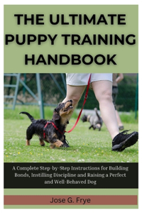 Ultimate Puppy Training Handbook