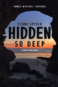 Hidden So Deep-First Edition