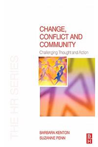 Change, Conflict and Community