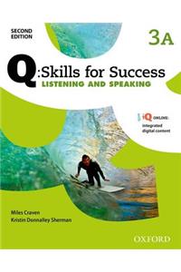 Q: Skills for Success: Level 3: Listening & Speaking Split Student Book A with iQ Online
